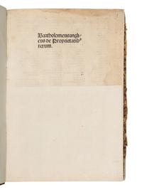 BARTHOLOMAEUS ANGLICUS (ca 1203-1272). De Proprietatibus rerum . Nuremberg : Anton Koberger, 20 June 1492.