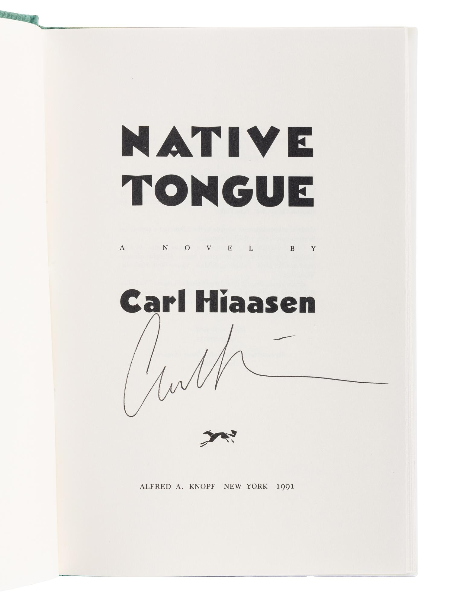 HIAASEN, Carl (b. 1953). Native Tongue . New York: Alfred A. Knopf, 1991.