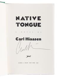 HIAASEN, Carl (b. 1953). Native Tongue . New York: Alfred A. Knopf, 1991.