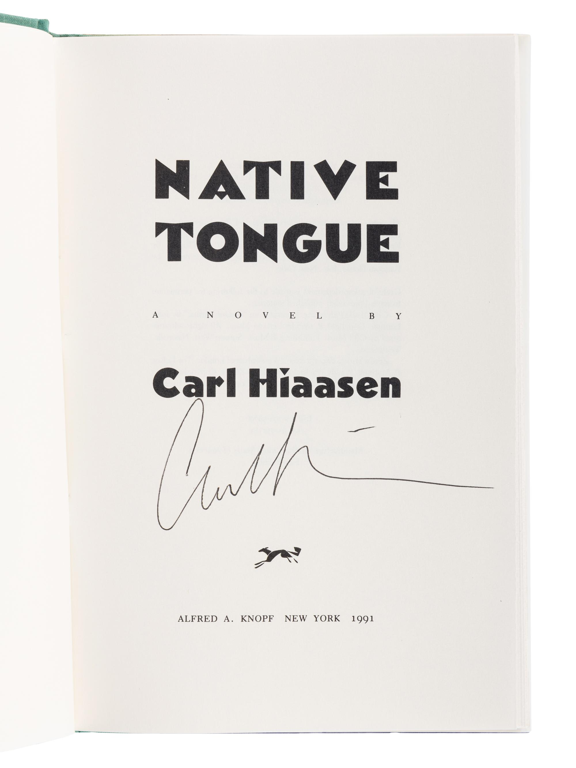 HIAASEN, Carl (b. 1953). Native Tongue . New York: Alfred A. Knopf, 1991.