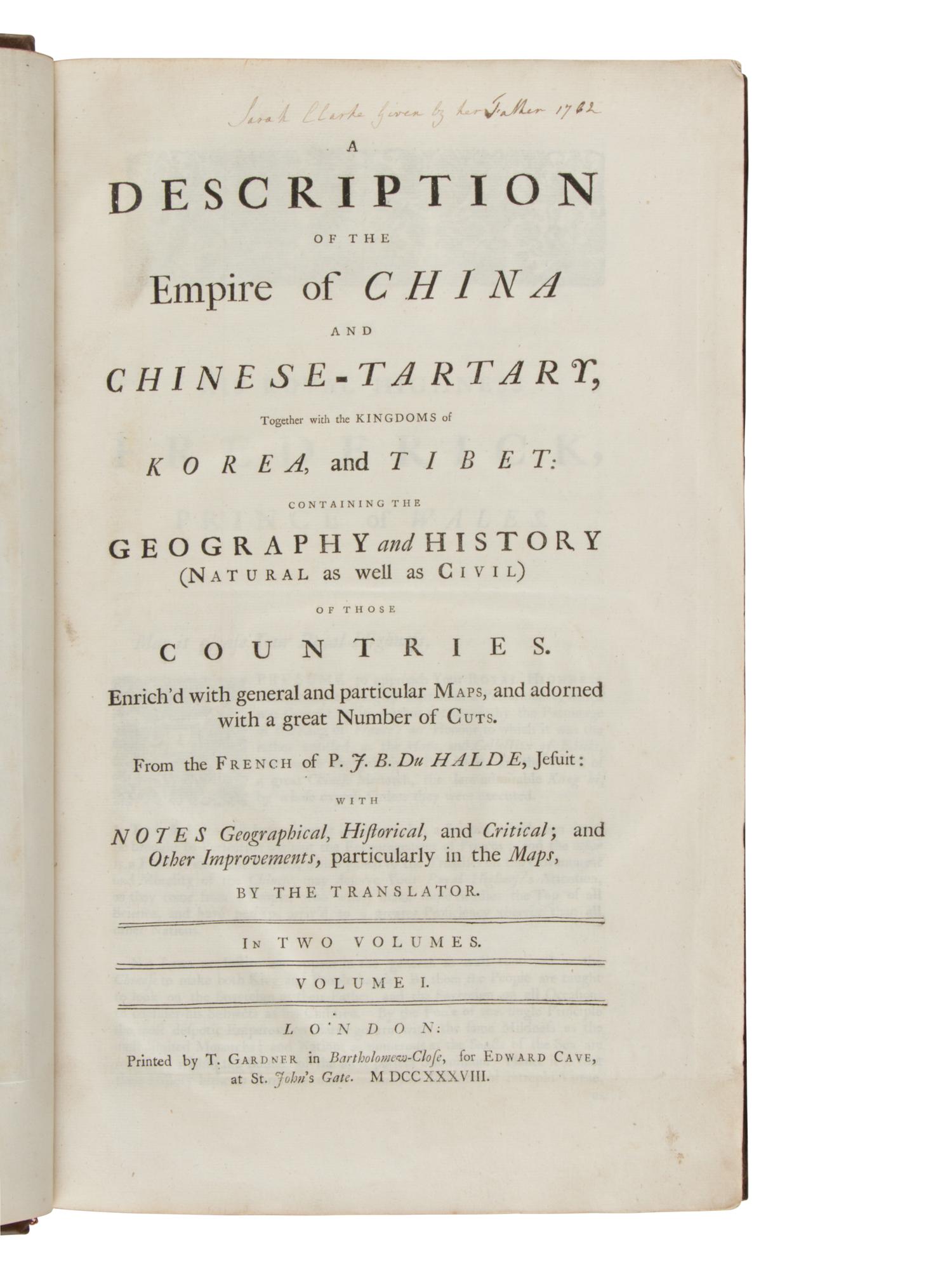 DU HALDE, Jean-Baptiste (1674-1743). A Description of the Empire of China and Chinese-Tartary, together with the Kingdoms of Korea and Tibet . Translated from the French by Richard Brookes. London: T. Gardner for Edward Cave, 1738-1741.