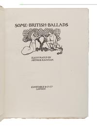 [ILLUSTRATED BOOKS]. RACKHAM, Arthur (1867-1939), illustrator. Some British Ballads. London: Constable & Co. Ltd., [1919].