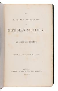 Dickens, Charles (1812-1870). The Life and Adventures of Nicholas Nickleby . London: Chapman and Hall, 1839.