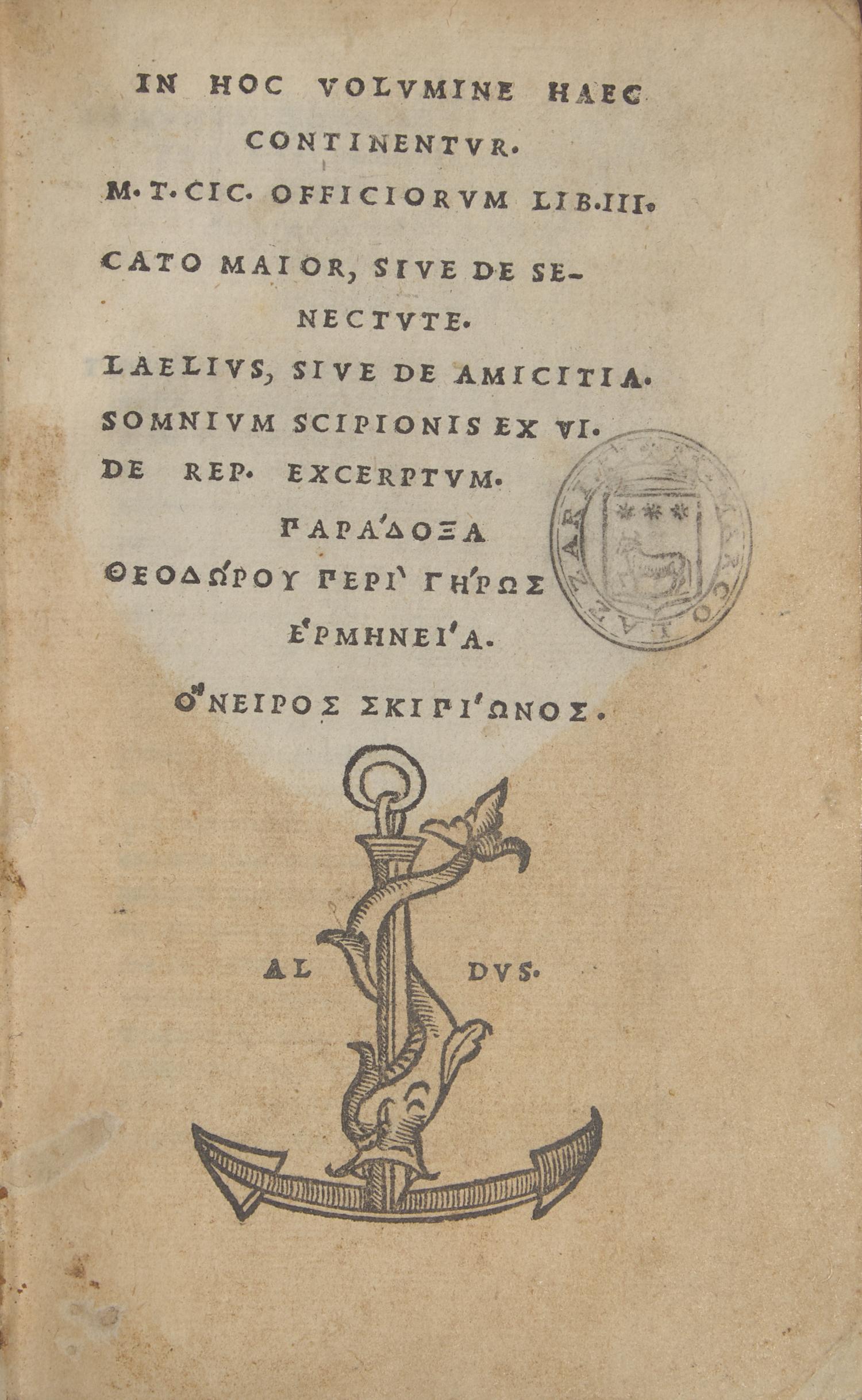 [Early Printing] Cicero, Marcus Tullius. In hoc volumine haec continentur. M.T.CIC. Officiorum lib. III. Cato Major, sive de senectute. Laelius, sive De amicitia...