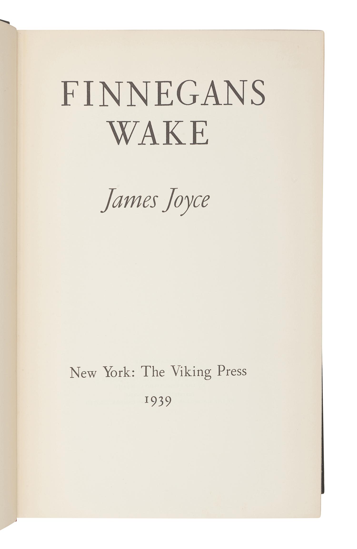 JOYCE, James (1882-1941). Finnegans Wake . New York: The Viking Press, 1939.