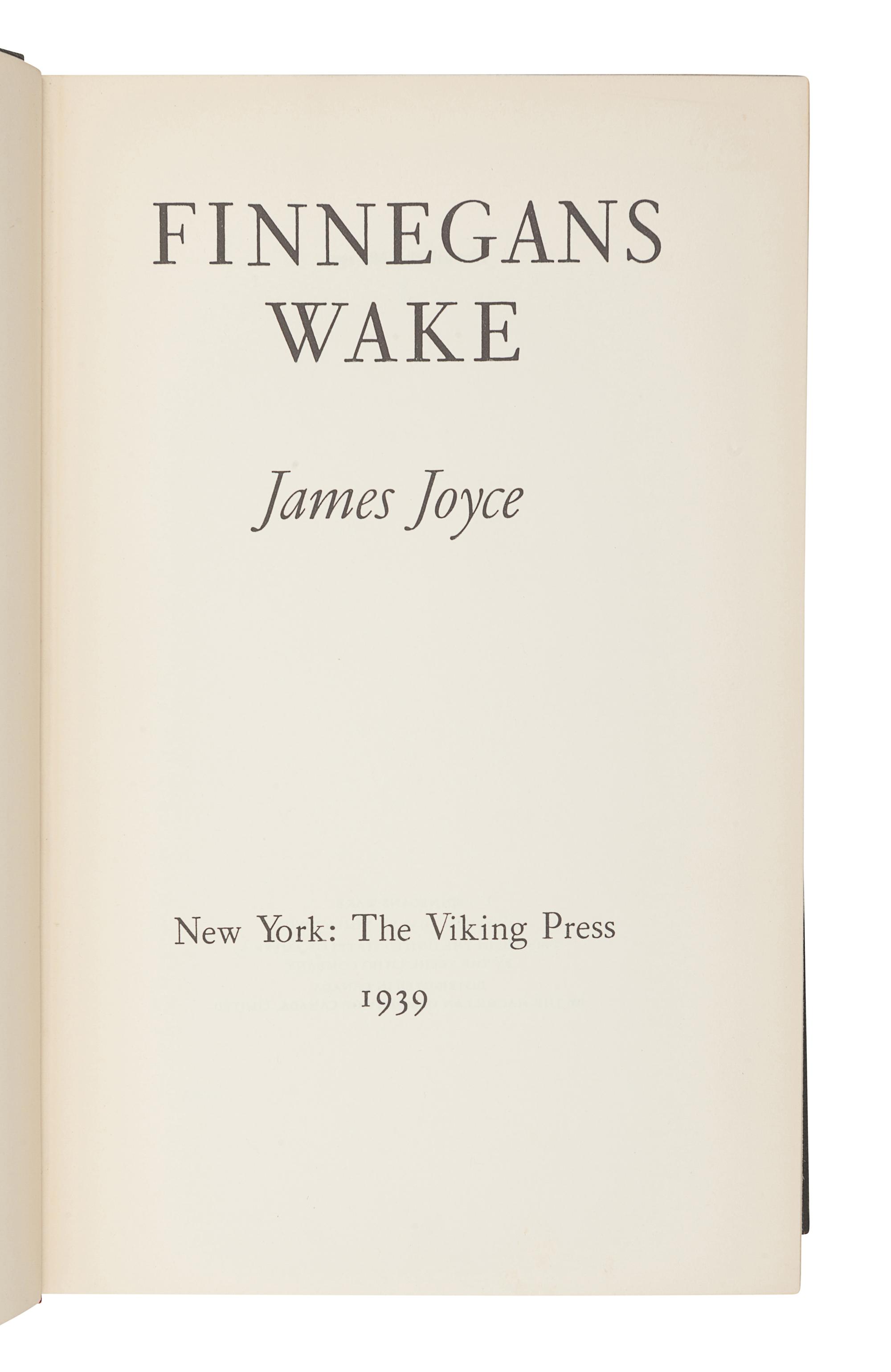 JOYCE, James (1882-1941). Finnegans Wake . New York: The Viking Press, 1939.