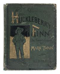 CLEMENS, Samuel Langhorne (“Mark Twain”) (1835-1910). The Adventures of Huckleberry Finn. New York: Charles Webster, 1885.