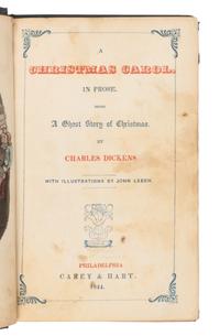DICKENS, Charles (1812-1870). A Christmas Carol . In Prose. Being a Ghost Story of Christmas . Philadelphia: Carey & Hart, 1844.