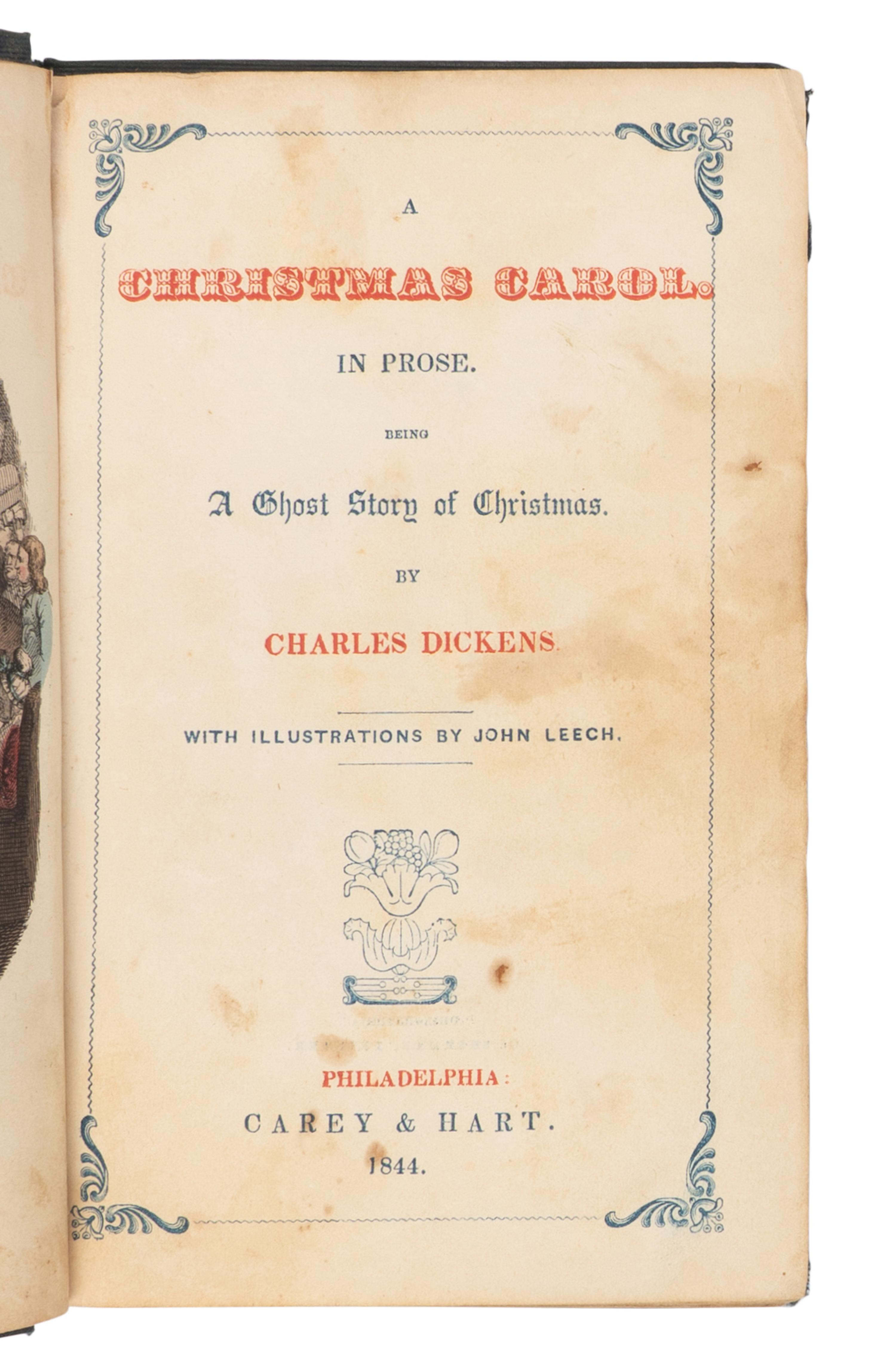 DICKENS, Charles (1812-1870). A Christmas Carol . In Prose. Being a Ghost Story of Christmas . Philadelphia: Carey & Hart, 1844.