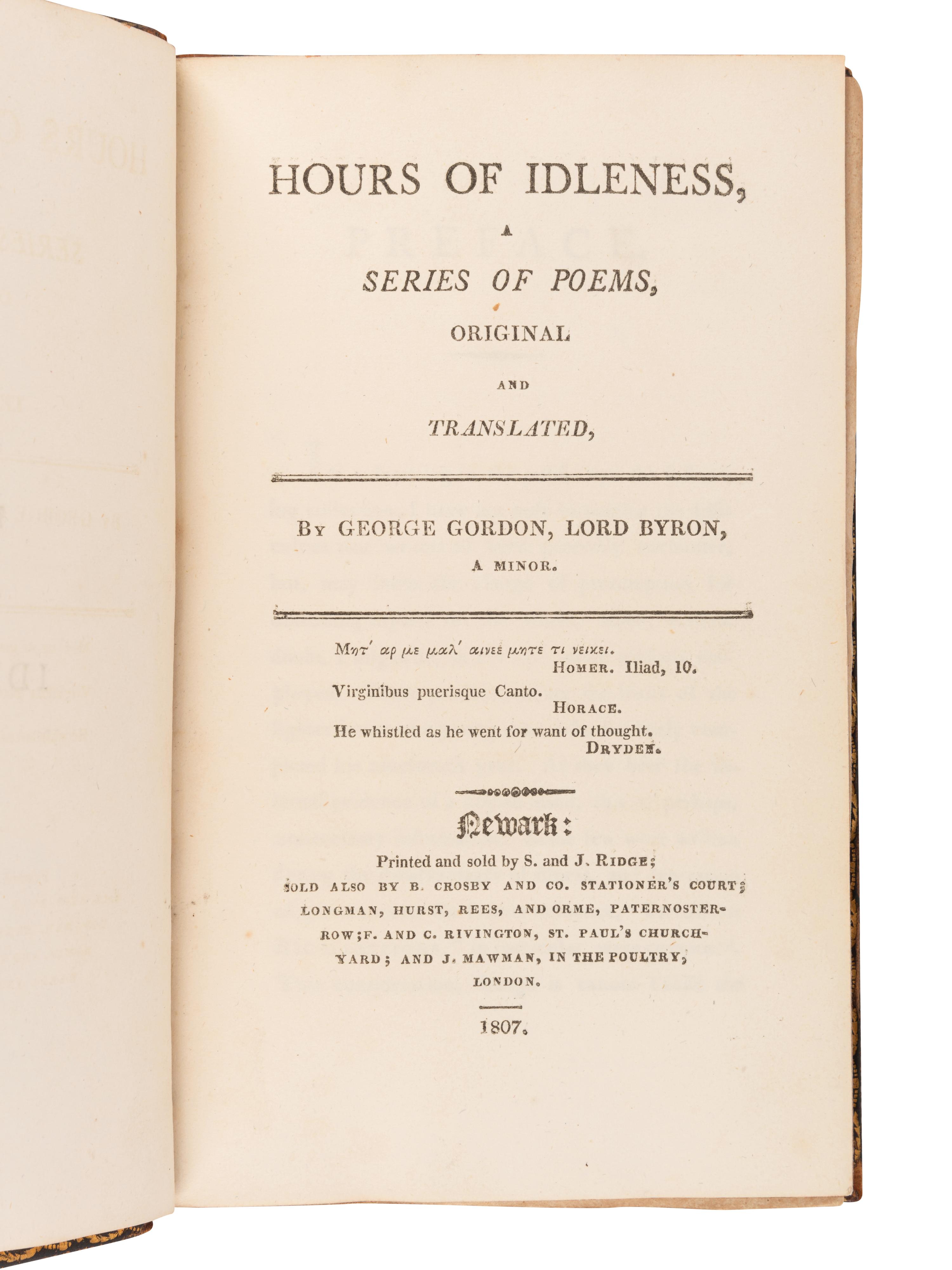 BYRON, George Gordon Noel, Lord (1788-1824). Hours of Idleness . Newark: S. and J. Ridge, et al,1807.