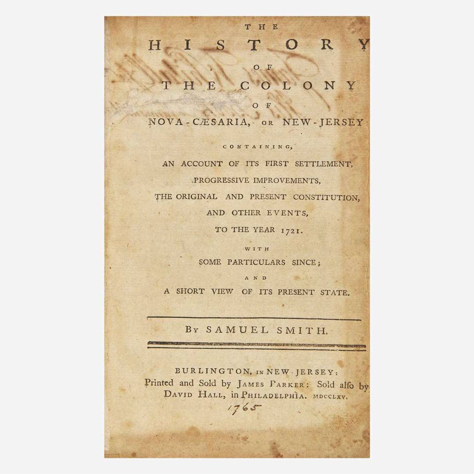 [Americana] [New Jersey] Smith, Samuel The History of the Colony of Nova-Caesaria, or New-Jersey...