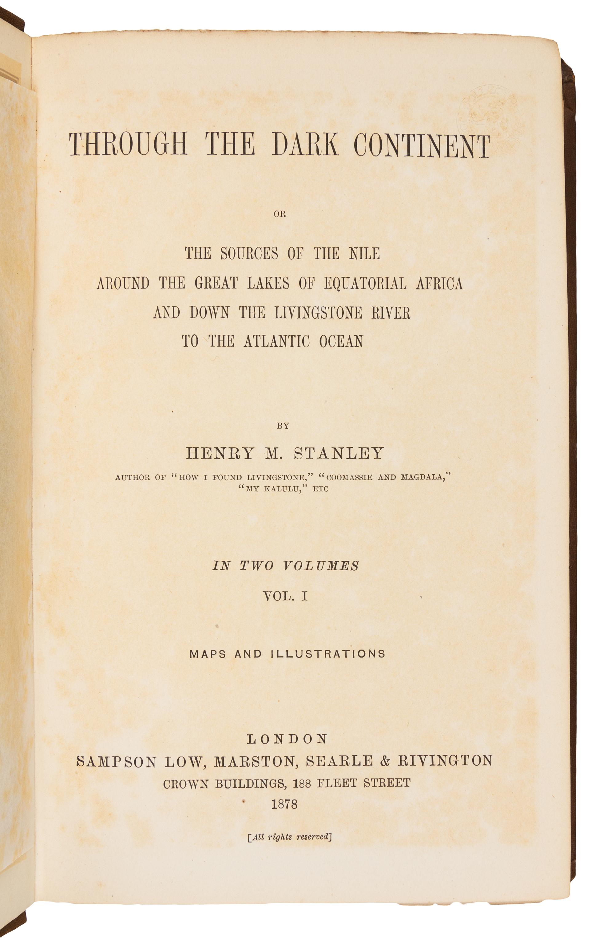 STANLEY, Henry Morton, Sir. Through the Dark Continent, or The Sources of the Nile. London, 1878. FIRST EDITION, FIRST ISSUE.
