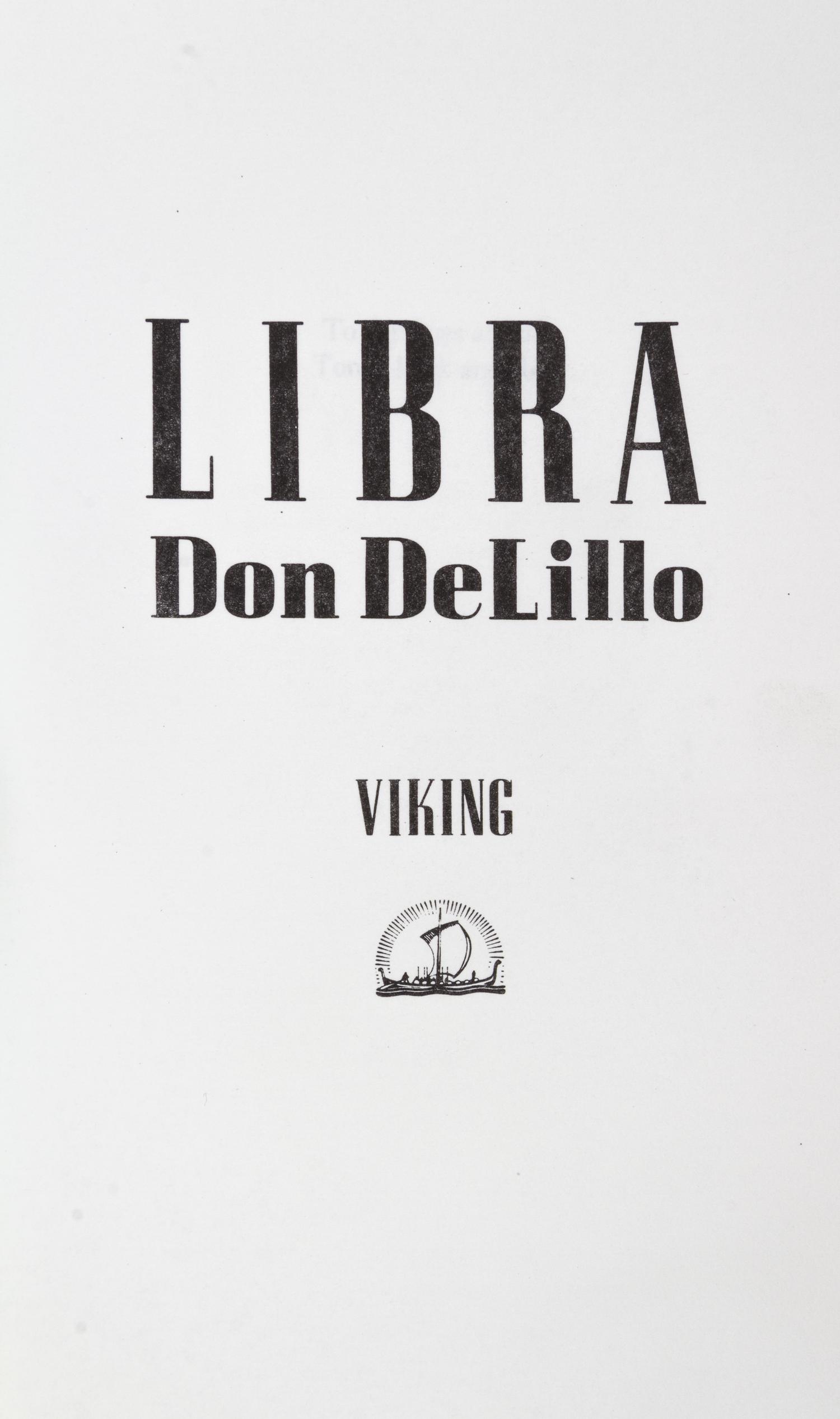 DELILLO, DON. Two first editions, including one advanced reading copy, inscribed.