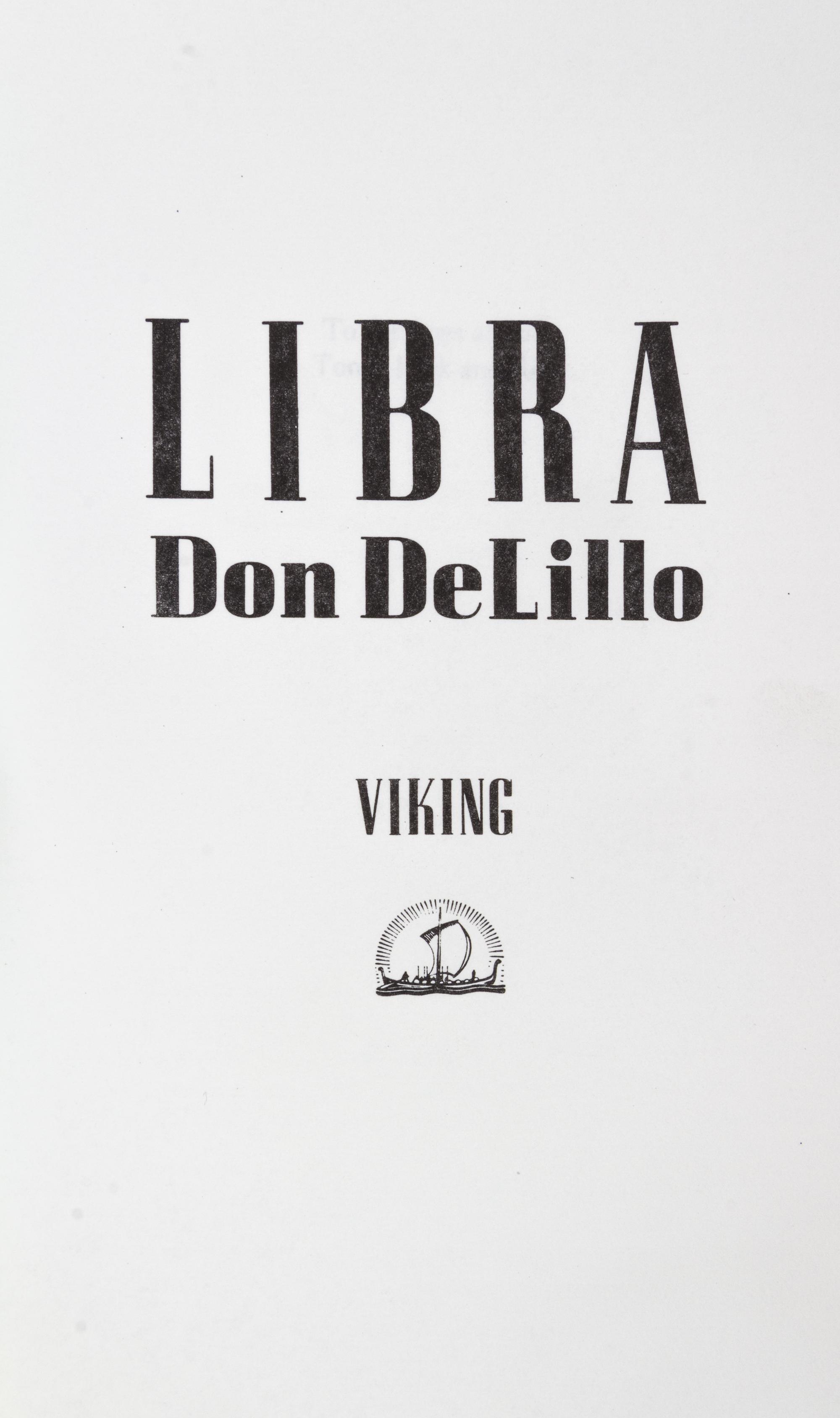 DELILLO, DON. Two first editions, including one advanced reading copy, inscribed.