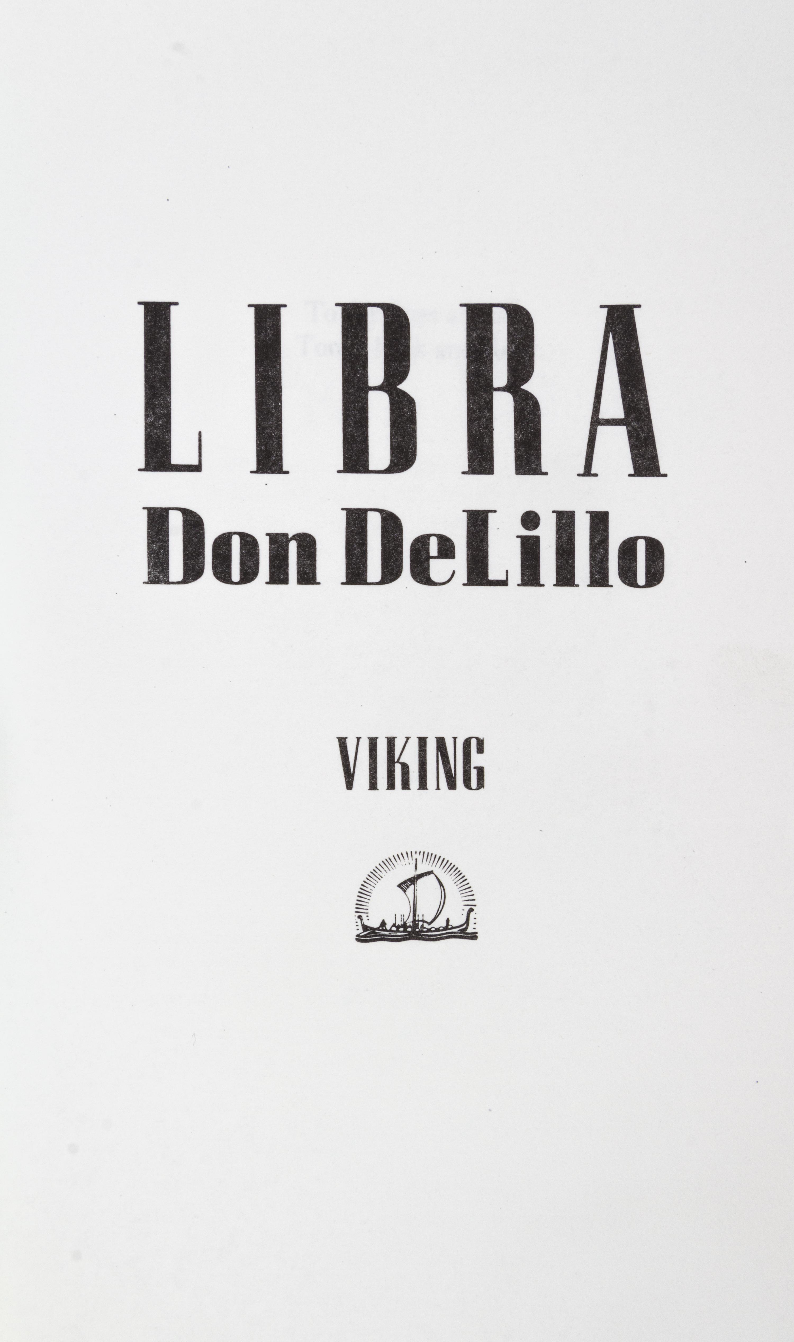 DELILLO, DON. Two first editions, including one advanced reading copy, inscribed.