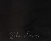 Shadows , edition 12/225