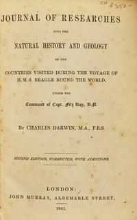[NATURAL HISTORY]. DARWIN, Charles (1809-1882). Journal of Researches Into the Natural History and Geology of the Countries Visited During the Voyage of H.M.S. Beagle Round the World... London: John Murray, 1845.
