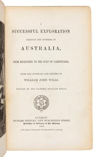 WILLS, William John (1834-1861). A Successful Exploration through the interior of Australia. London, 1863. FIRST EDITION.