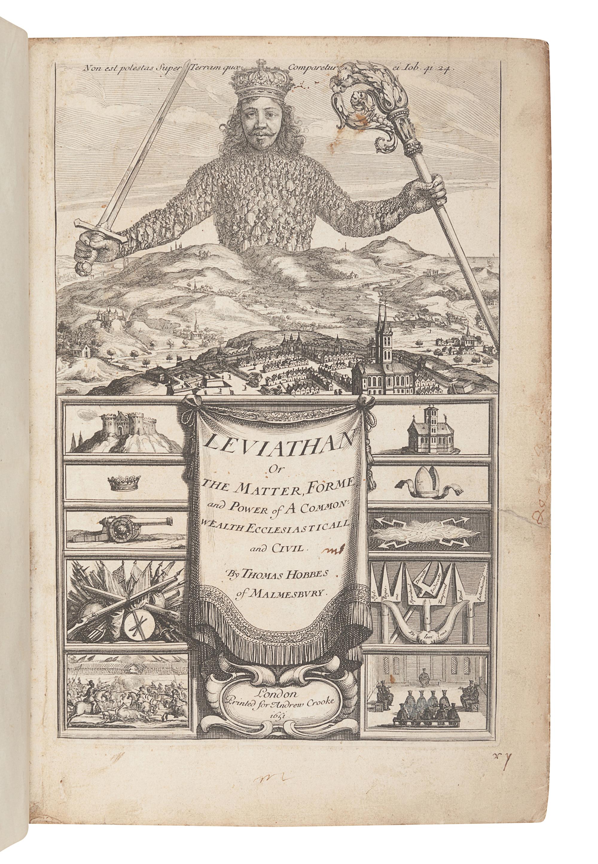 HOBBES, Thomas (1588-1679). Leviathan, or The Matter, Forme, & Power of a Common-Wealth Ecclesiasticall and Civill . London: printed for Andrew Crooke, 1651.
