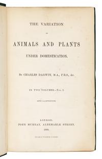 DARWIN, Charles (1809-1882). The Variation of Animals and Plants under Domestication . London: John Murray, 1868.