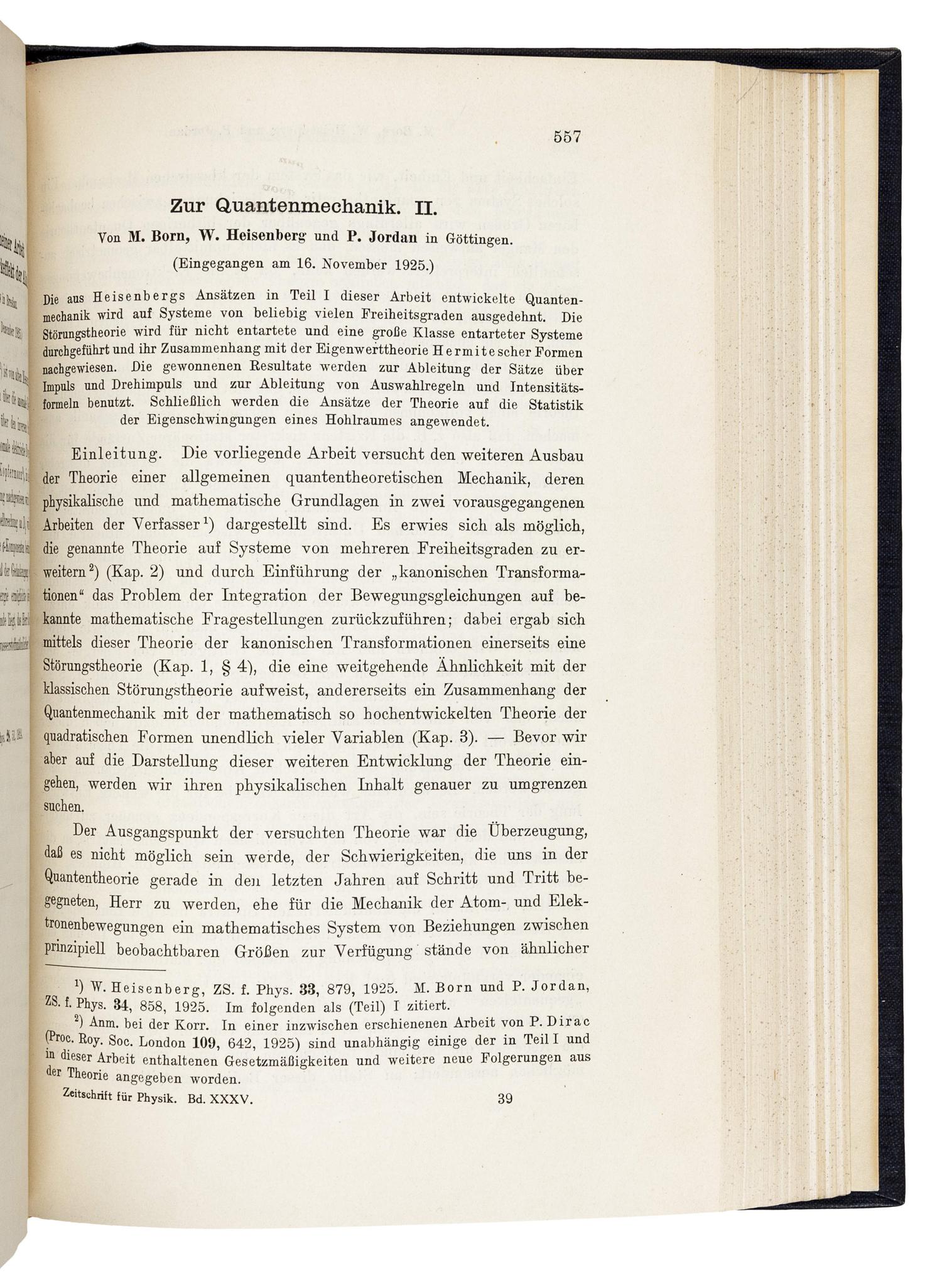 HEISENBERG, Werner (1901-1976), Max BORN (1882-1970), and Pascual JORDAN (1902-1980). “Zur Quantenmechanik.” In: Zeitschrift für Physik , Vol. 35, pp.557-615. Berlin: Julius Springer, February 4, 1926.