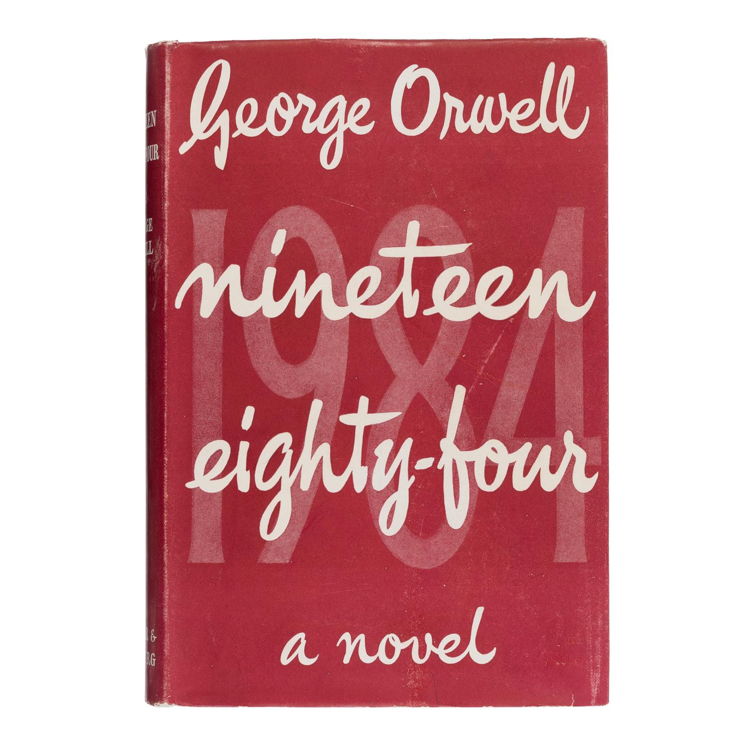 Orwell, George (1903-1950). Nineteen Eighty-Four . London: Secker & Warburg, 1949.