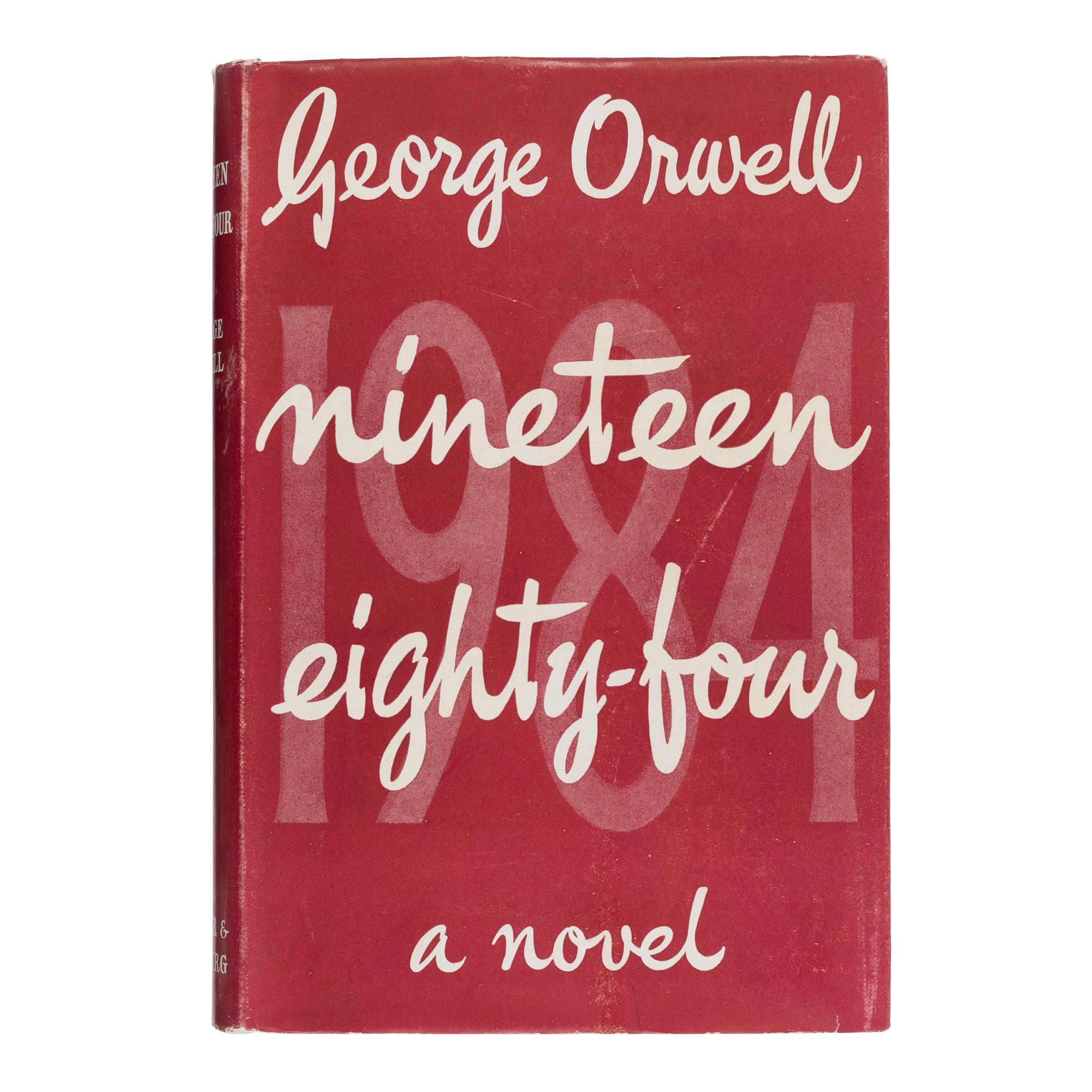 Orwell, George (1903-1950). Nineteen Eighty-Four . London: Secker & Warburg, 1949.