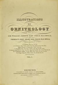 [Natural History] Jardine, Sir William, and Prideaux John Selby. Illustrations of Ornithology