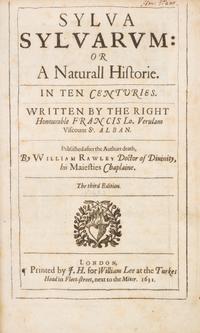 (HISTORY) BACON, FRANCIS. Sylva Sylvarum. London, 1631. Third edition.