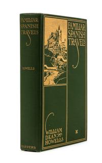 HOWELLS, William Dean (1837-1920). Familiar Spanish Travels. New York and London: Harper and Brothers Publishers, 1913.