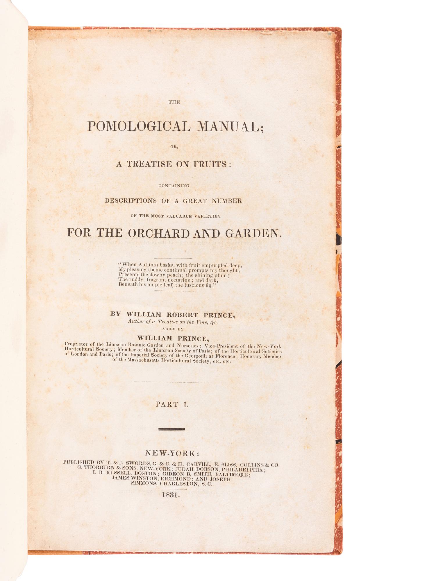 PRINCE, William Robert (1795-1869). The Pomological Manual; Or, A Treatise on Fruits: Containing Descriptions of a Great Number of the Most Valuable Varieties for the Orchard and Garden. New York: T. & J. Swords, et al., 1831.