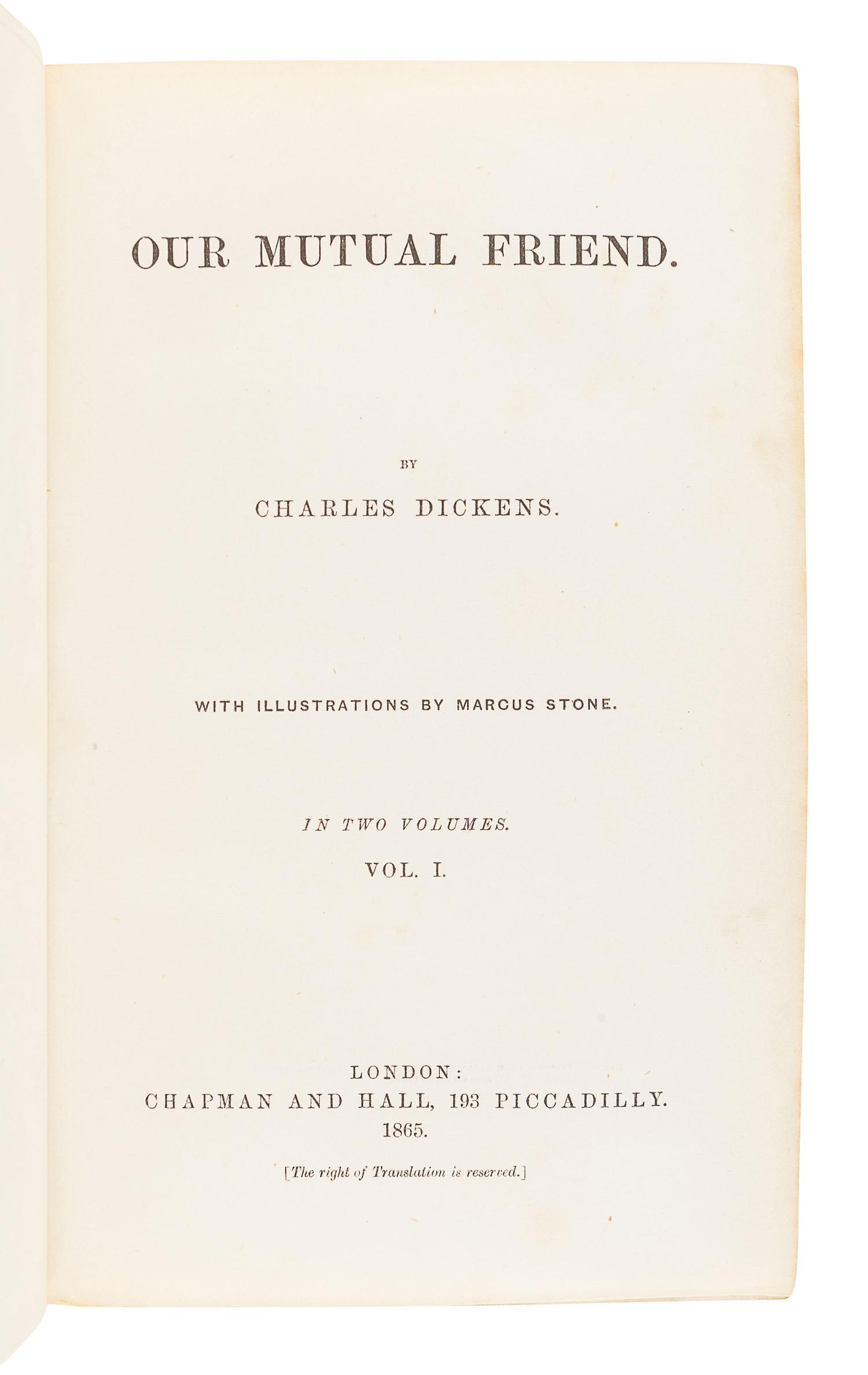 DICKENS, Charles (1812-1870). Our Mutual Friend . London: Chapman & Hall, 1865.