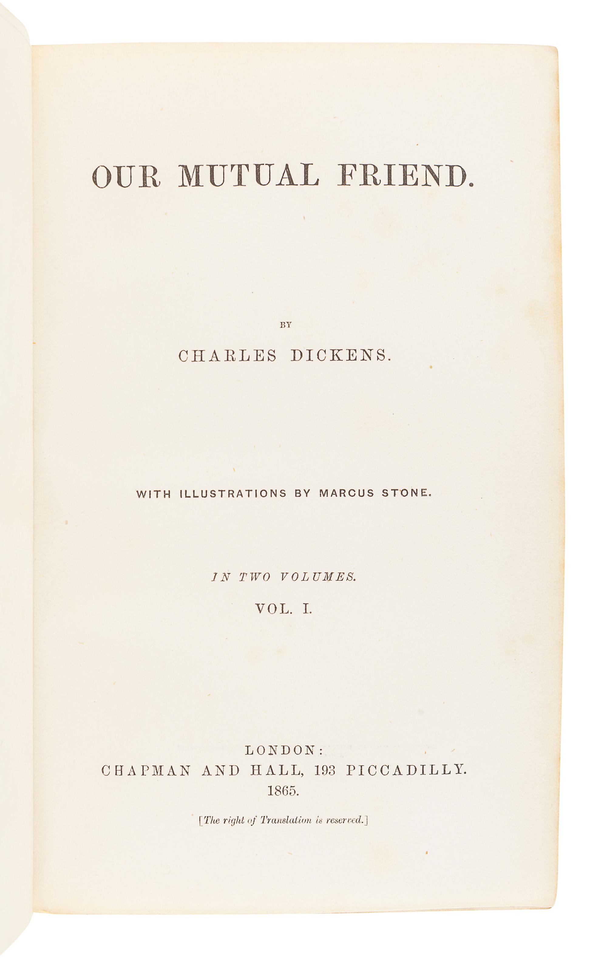 DICKENS, Charles (1812-1870). Our Mutual Friend . London: Chapman & Hall, 1865.