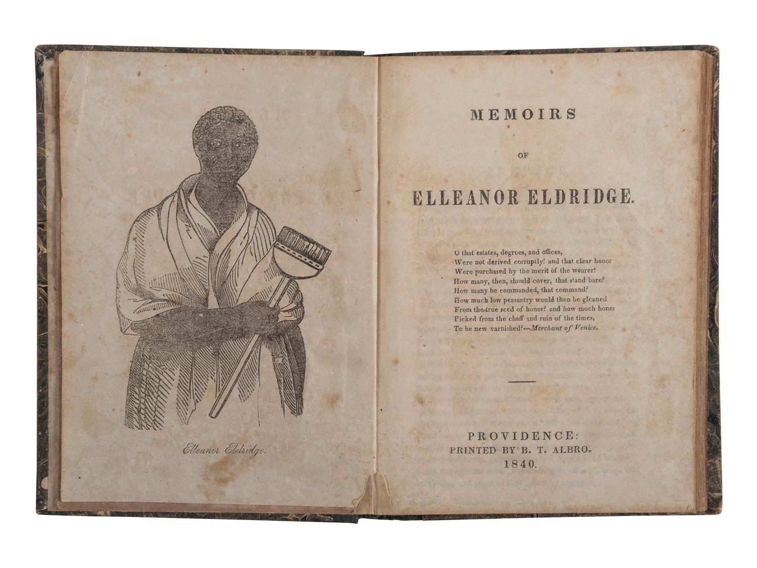 [ENSLAVEMENT & ABOLITION - BUSINESS]. ELDRIDGE, Elleanor (ca 1785 - ca 1845). Memoirs of Elleanor Eldridge . Providence, RI: B.T. Albro, 1840.