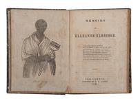 [ENSLAVEMENT & ABOLITION - BUSINESS]. ELDRIDGE, Elleanor (ca 1785 - ca 1845). Memoirs of Elleanor Eldridge . Providence, RI: B.T. Albro, 1840.