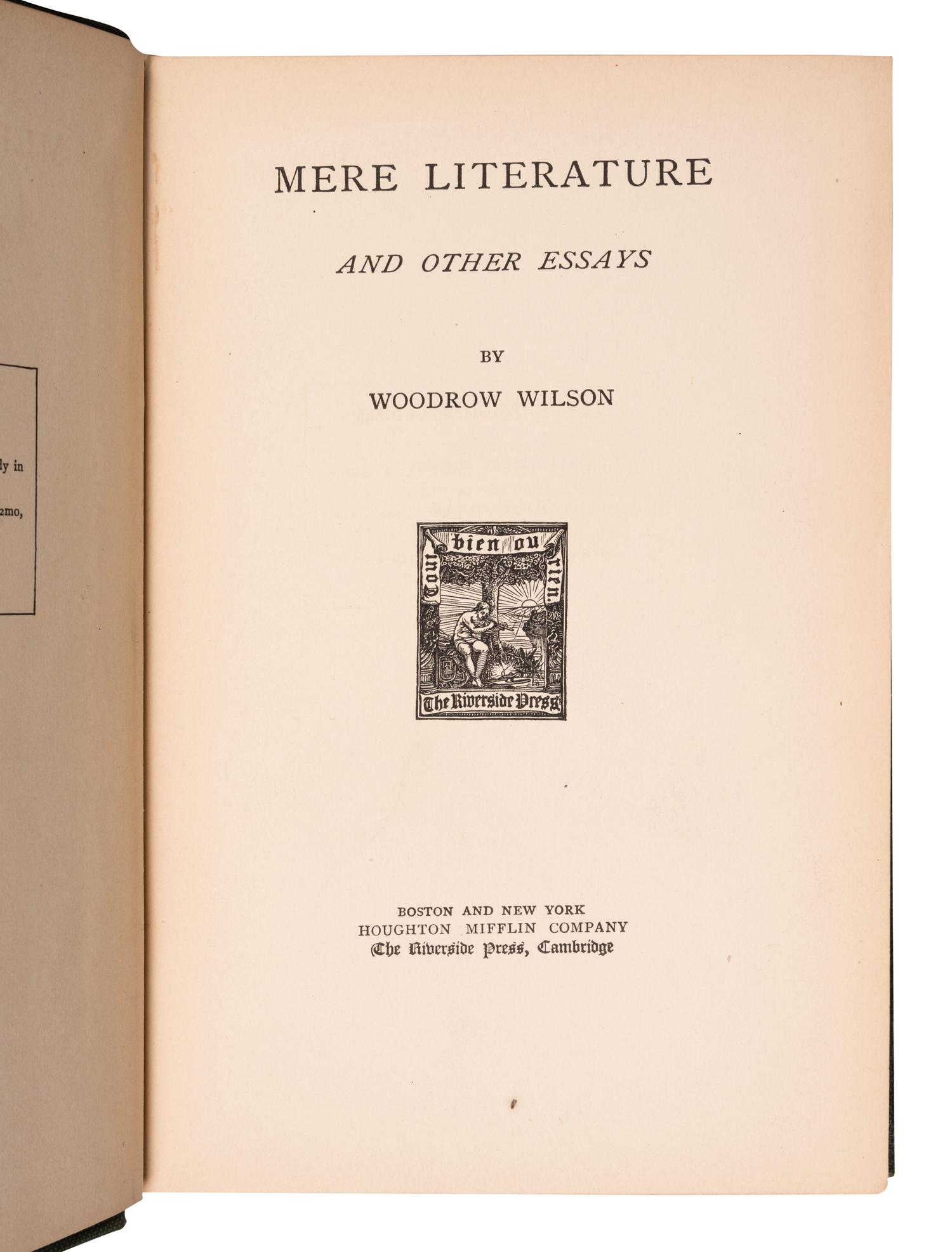 WILSON, Woodrow (1856-1924). Mere Literature and Other Essays . Boston: Houghton Mifflin, 1896.