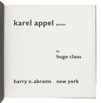 [APPEL, Karel (1921-2006)]. CLAUS, Hugo. Karel Appel, Painter. New York: Harry N. Abrams, Inc., 1962.