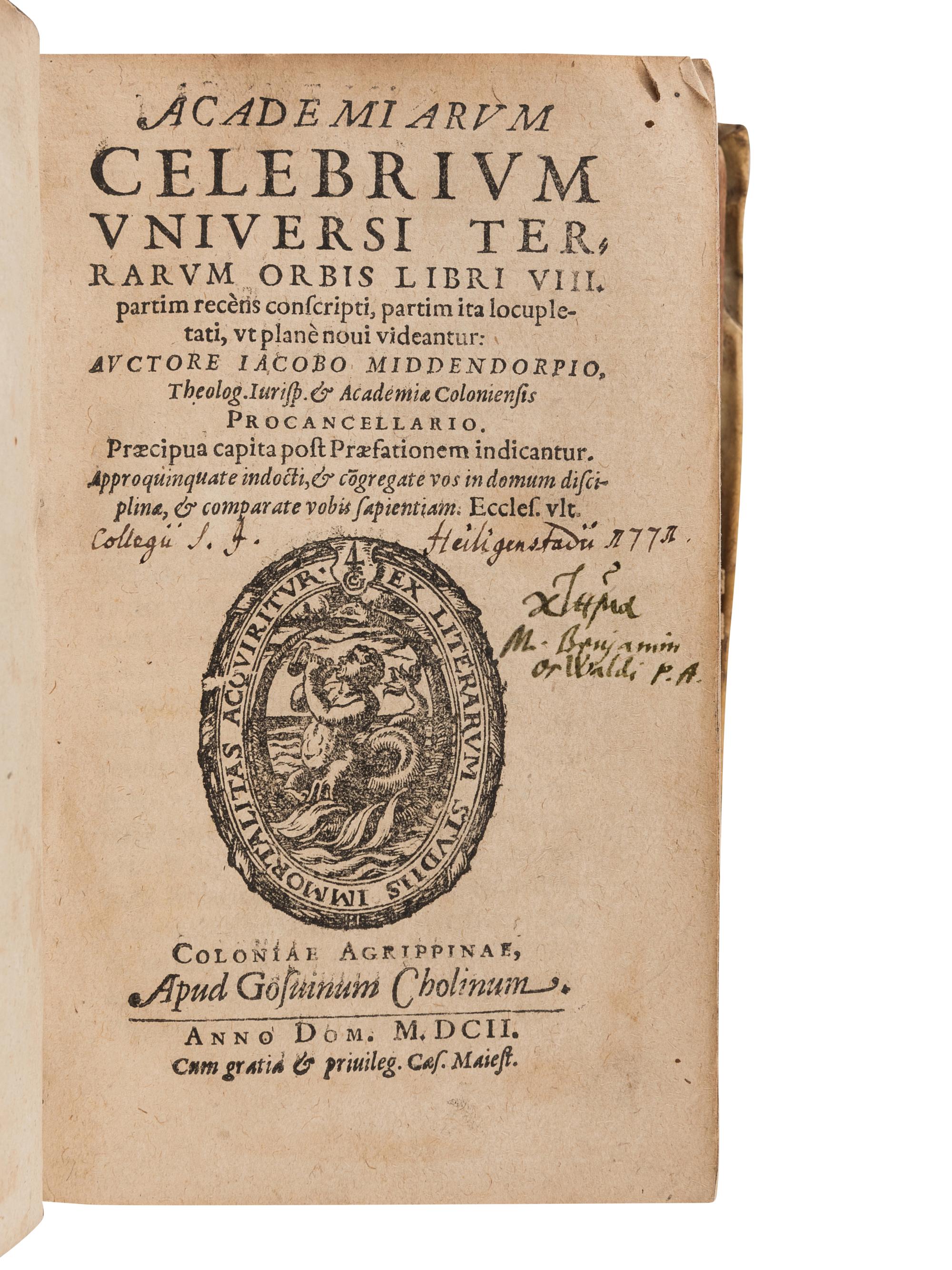 MIDDENDORP, Jacob (1538?-1611). Academiarum Celebrium Universi ter Rarum Orbis Libri VIII. Cologne: Goswin Cholinus, 1602.