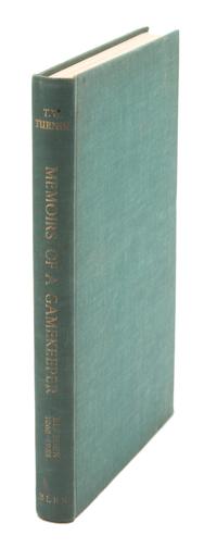 TURNER, T.W. Memoirs of a Gamekeeper.