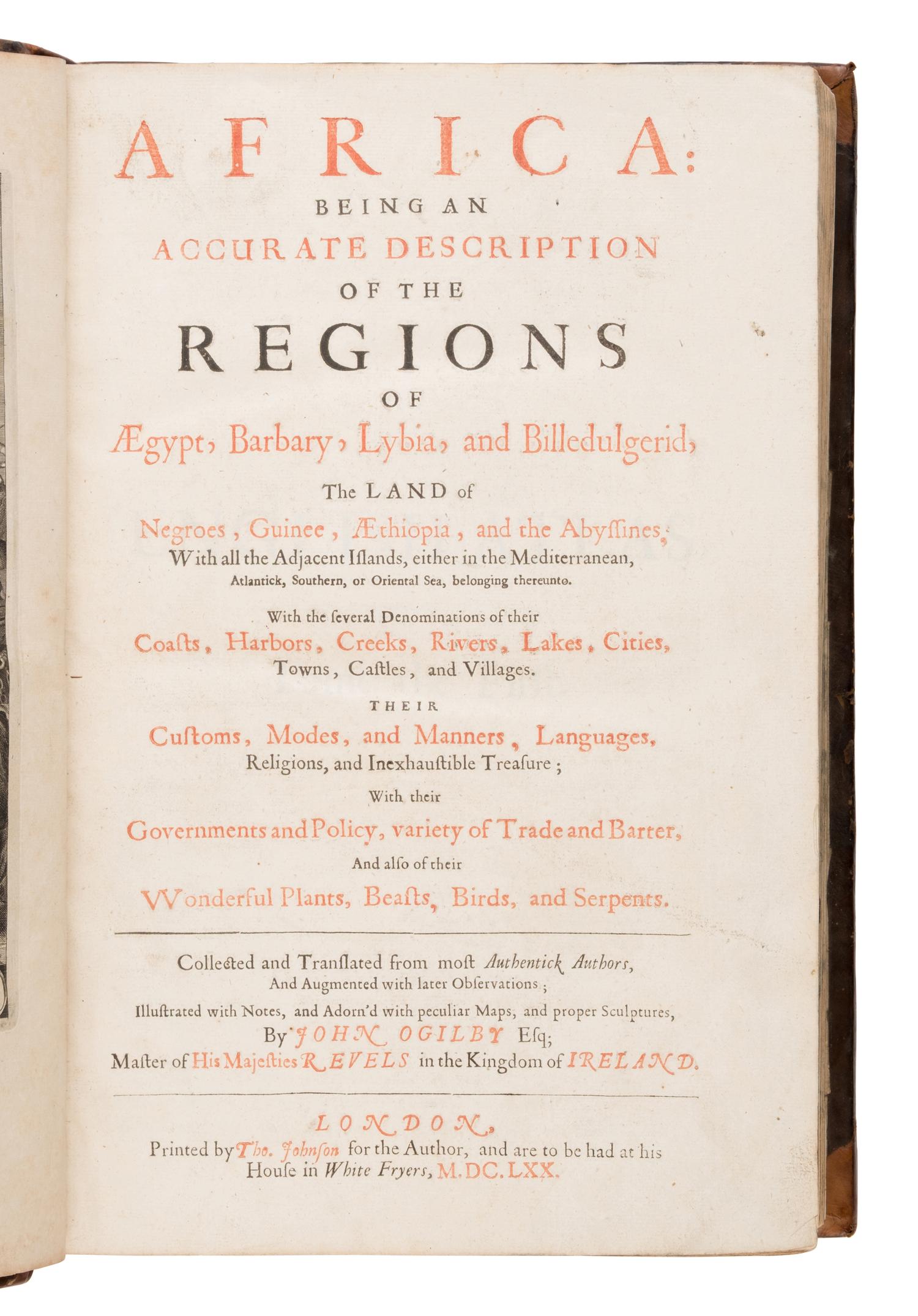 [Travel & Exploration]. Ogilby, John (1600-1676). Africa: Being an Accurate Description of the Regions of Aegypt, Barbary, Lybia, and Billedulgerid . London: Thomas Johnson for the author, 1670.