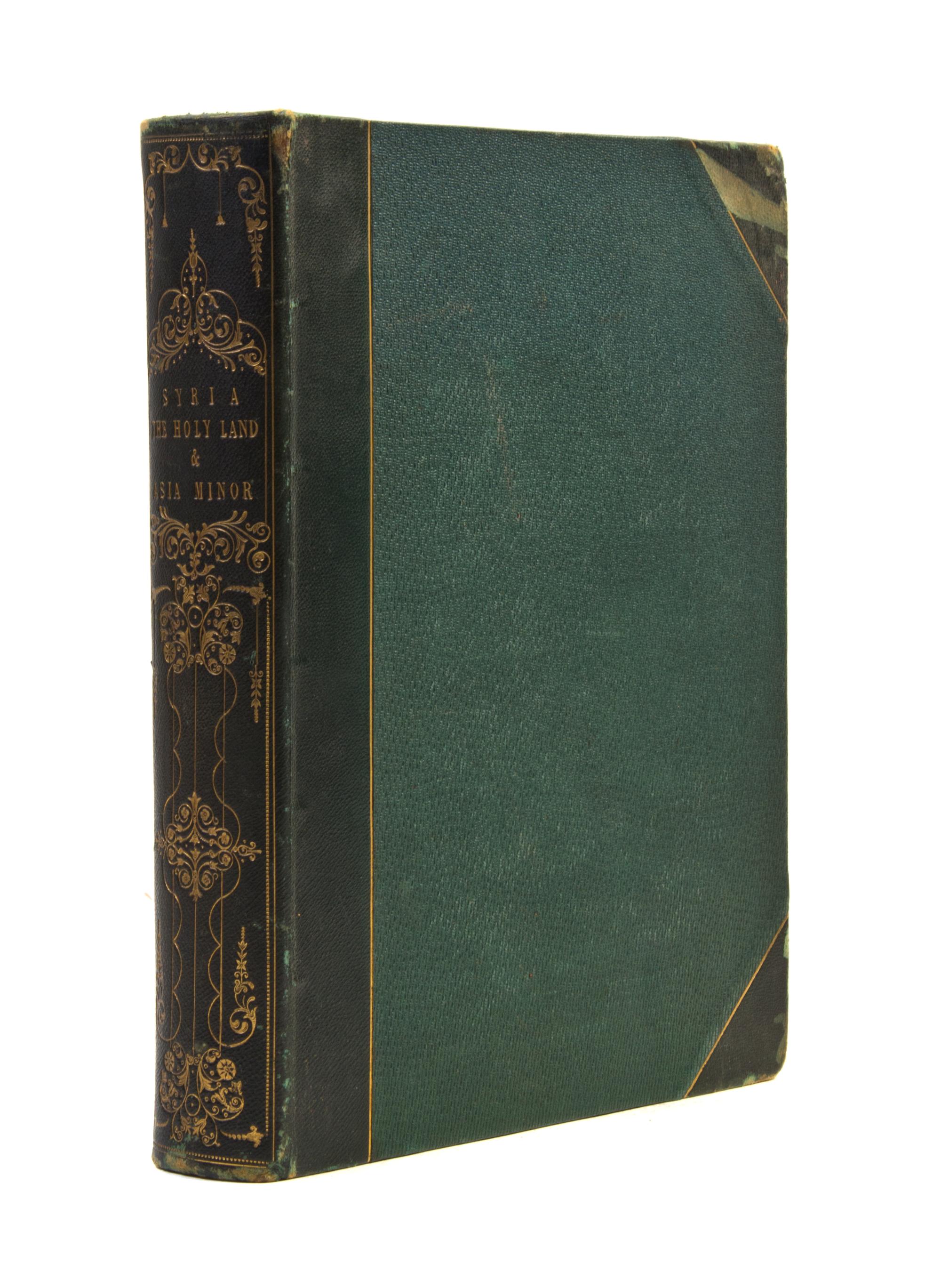 (MIDDLE EAST) CARNE, JOHN. Syria, The Holy Land & Asia Minor. Illustrated. London, n.d. [c. 1842]