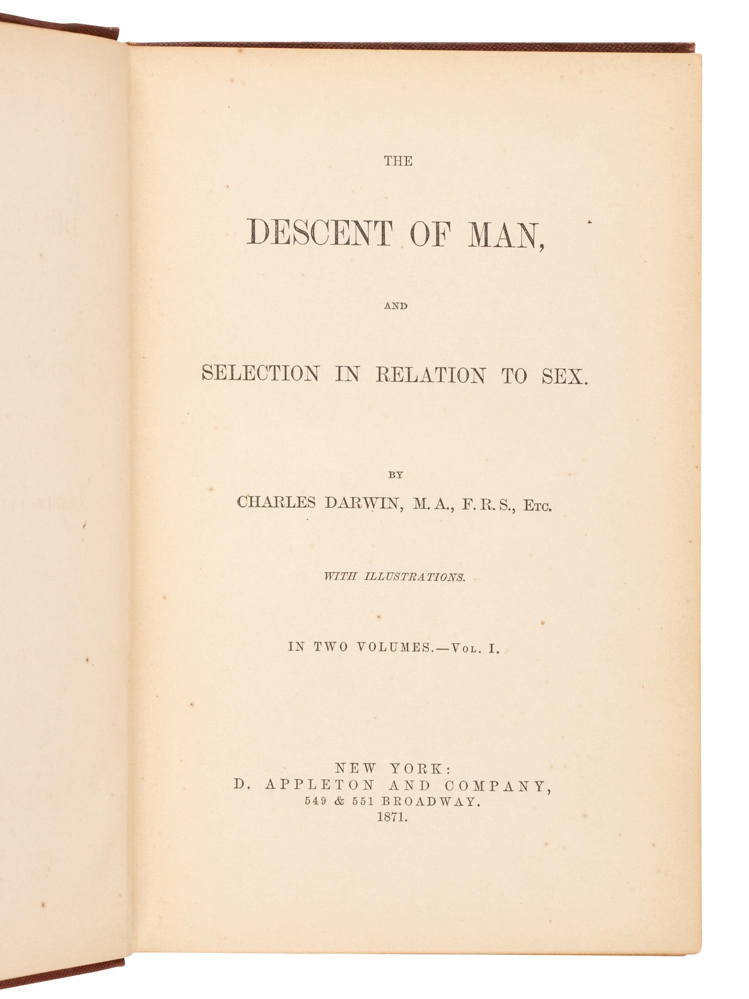 DARWIN, Charles (1809-1882). The Descent of Man and Selection in Relation to Sex . New York: D. Appleton and Company, 1871.