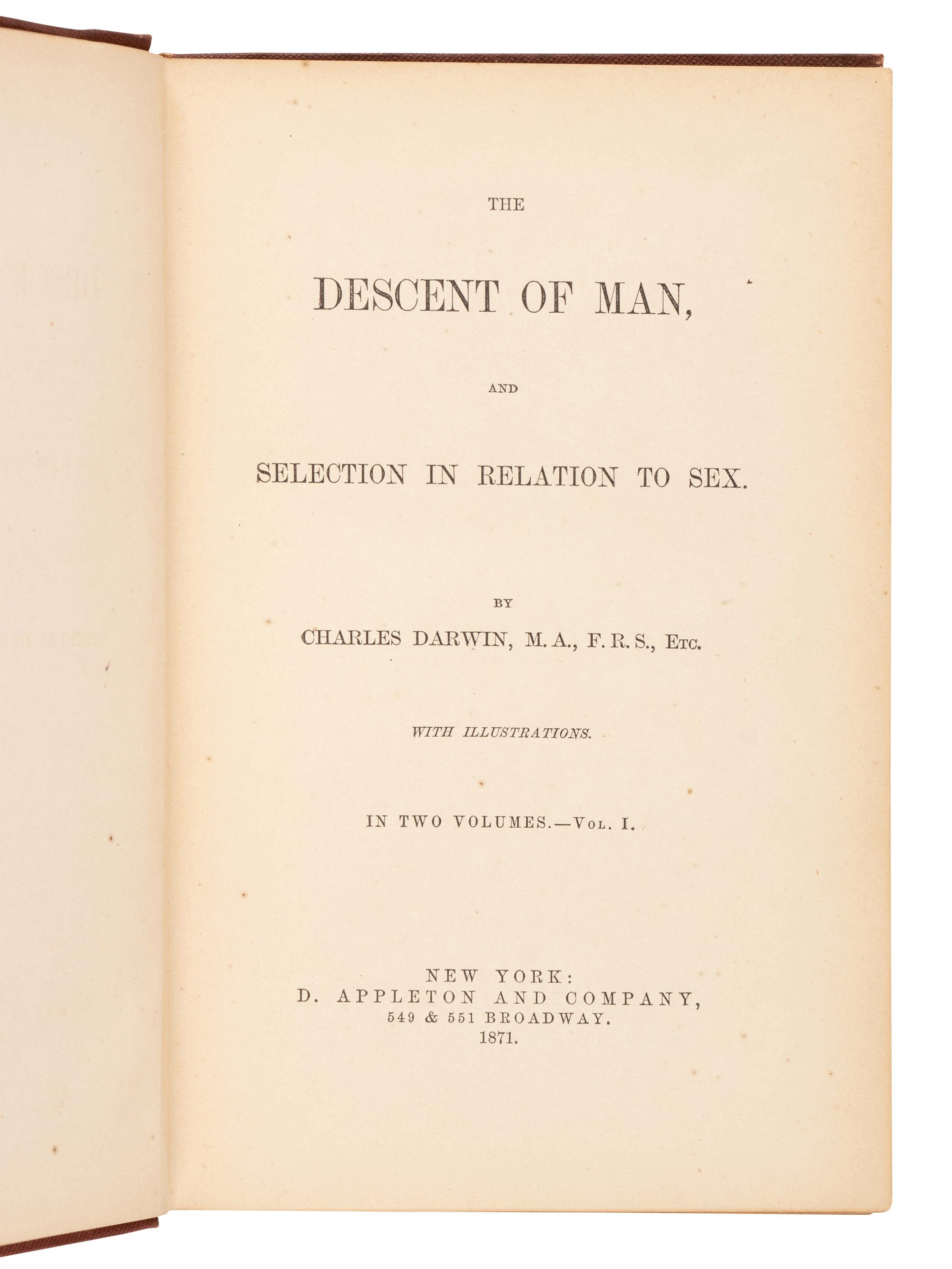 DARWIN, Charles (1809-1882). The Descent of Man and Selection in Relation to Sex . New York: D. Appleton and Company, 1871.