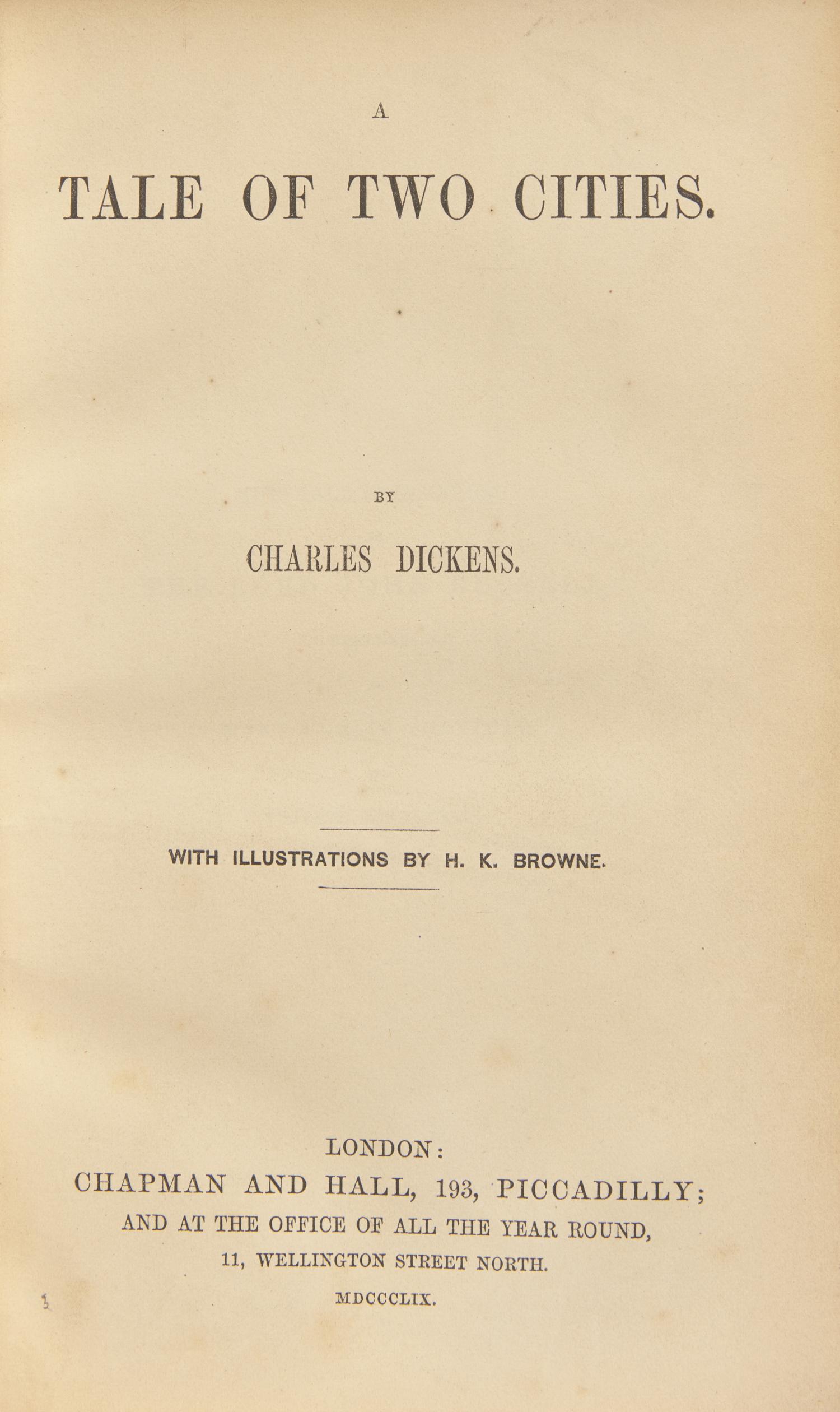 DICKENS, Charles (1812-1870). A Tale of Two Cities. London: Chapman and Hall, 1859.