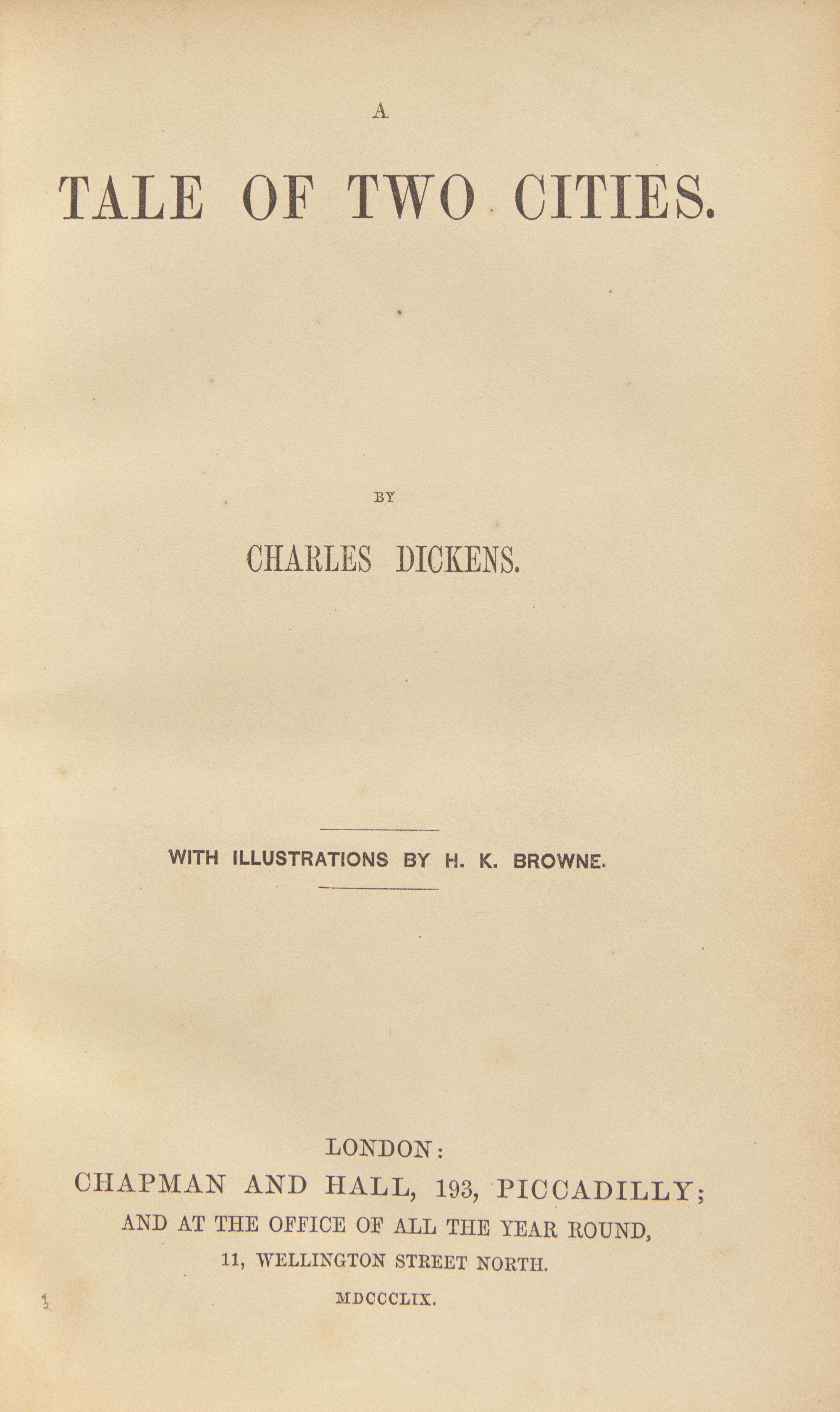 DICKENS, Charles (1812-1870). A Tale of Two Cities. London: Chapman and Hall, 1859.