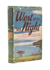 MARKHAM, BERYL. West with the Night. Boston and Cambridge, 1942. First edition.