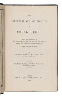 Darwin, Charles (1809-1882). [Geology of the Beagle :] The Structure and Distribution of Coral Reefs. Being the First Part of the Geology of the Voyage of the Beagle, under the Command of Capt. FitzRoy, R.N., during the Years 1832 to 1836. -- Geological Observations on the Volcanic Islands, Visited during the Voyage of H.M.S. Beagle, together with some Brief Notices on the Geology of Australia and the Cape of Good Hope. Being the Second Part of the Geology of the Voyage of the Beagle. -- Geological Observations on South America. Being the Third Part of the Geology of the Voyage of the Beagle. London: Smith, Elder and Co., 1842, 1844, 1846.