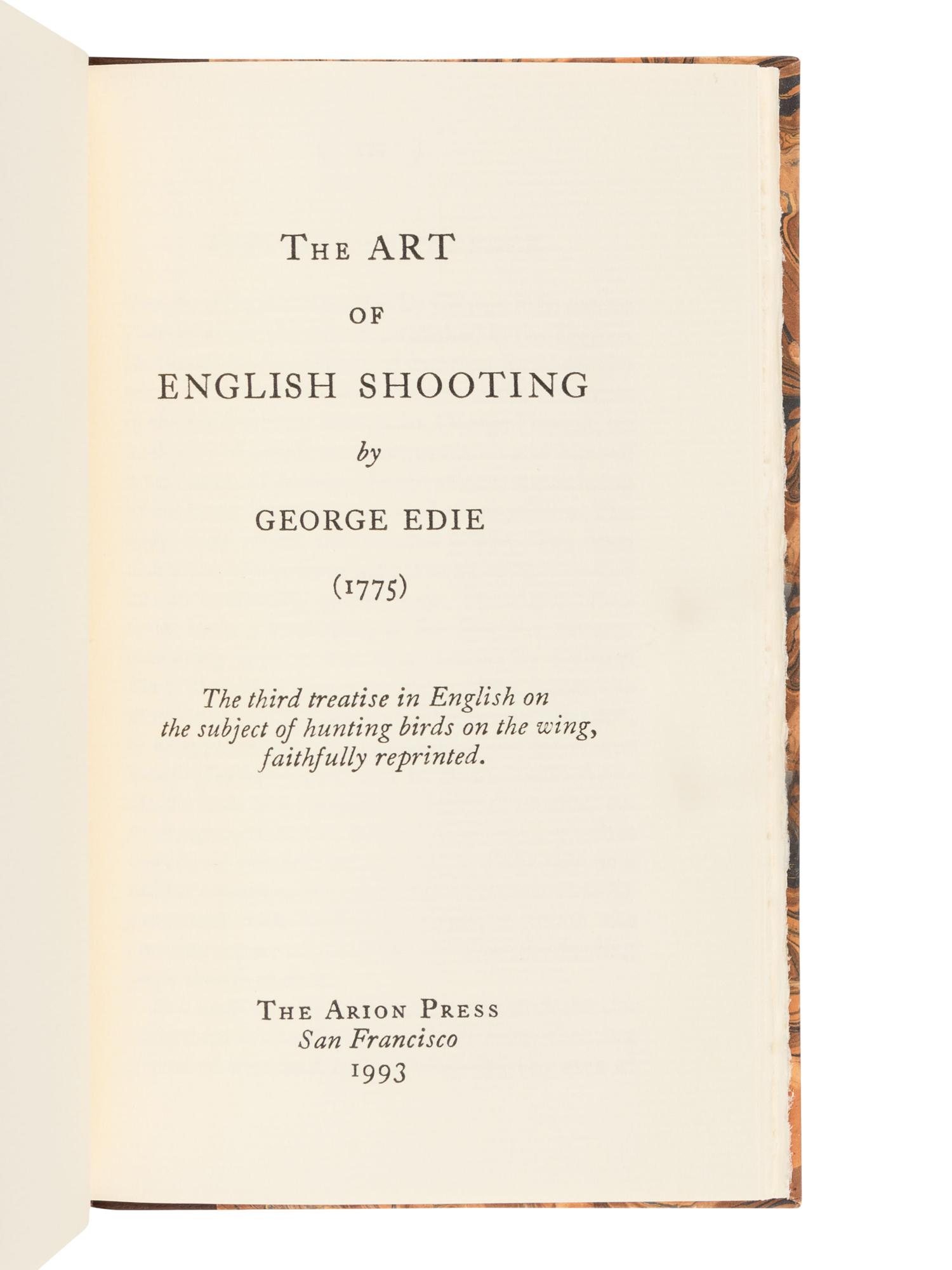 [ARION PRESS]. EDIE, George. The Art of English Shooting. San Francisco: The Arion Press, 1993.