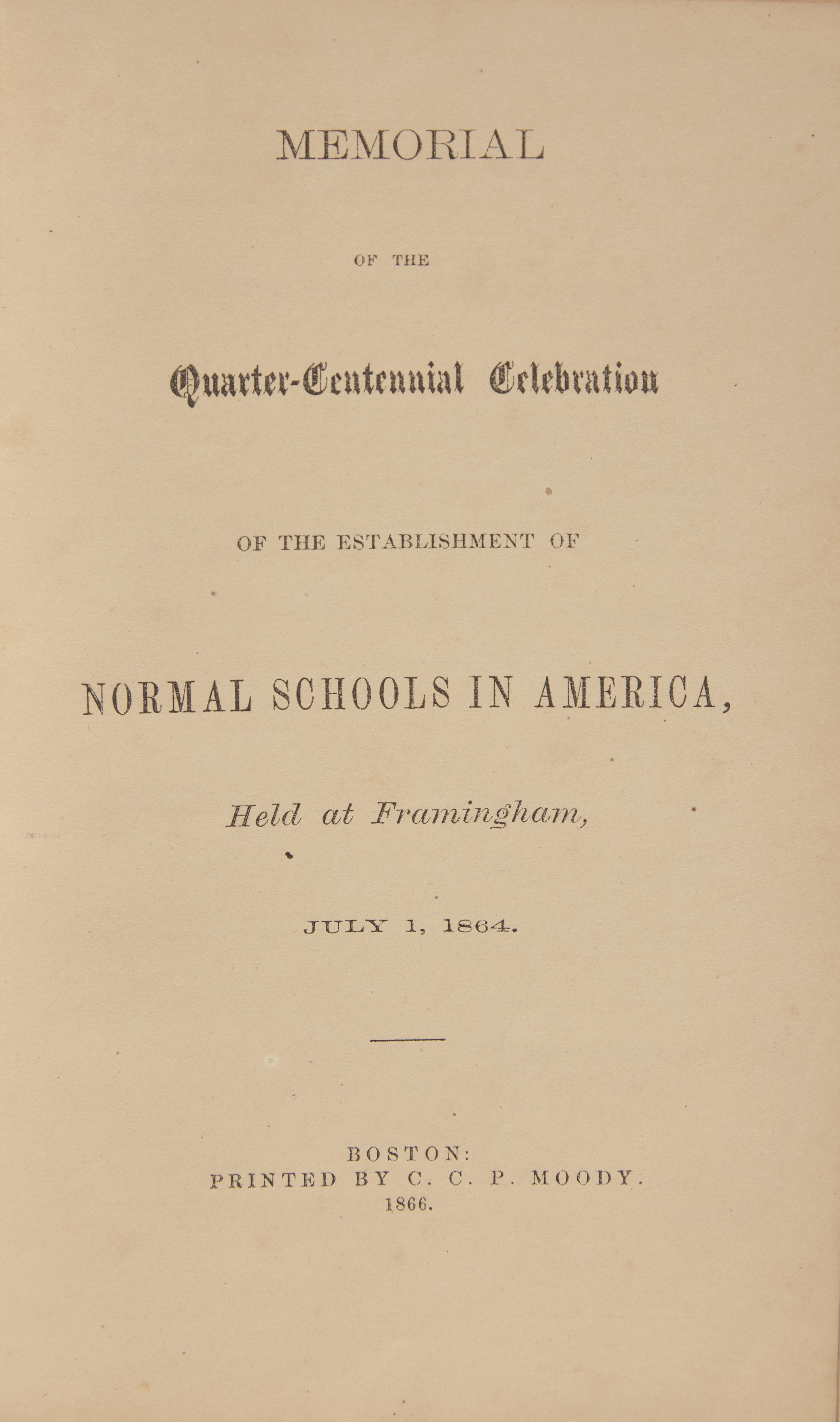 [Education] [May, Rev. Samuel J.] Memorial of the Quarter-Centennial Celebration of the Establishment of Normal Schools in America, Held at Framingham, July 1, 1864
