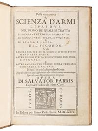 FABRIS, Salvator (1544-1618). De lo Schermo, overo Scienza d’Arme . Padua: Pietro Paolo Tozzi, 1624.
